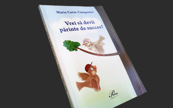 Coperta carte 'Vrei sa devii parinte de succes?' - Maria Caras